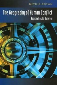 Book Cover for Geography of Human Conflict by Neville Brown
