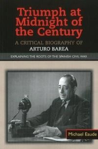 Book Cover for Triumph at Midnight of the Century by Michael Eaude, Cañada Blanch Centre for Contemporary Spanish Studies