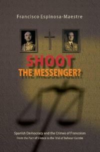 Book Cover for Shoot the Messenger? by Francisco Espinosa Maestre