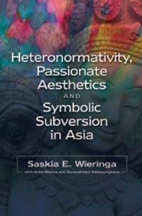Book Cover for Passionate Aesthetics & Symbolic Subversion by Saskia Wieringa, Abha Bhaiya