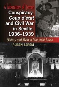 Book Cover for A Laboratory of Terror by Rúben Serém, Cañada Blanch Centre for Contemporary Spanish Studies