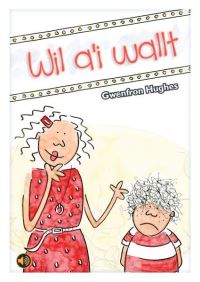 Book Cover for Wil A'i Wallt by Gwenfron Hughes
