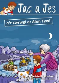 Book Cover for Jac a Jes A'r Cwrwgl Ar Afon Tywi by Christa Richardson, Richard Huw Pritchard