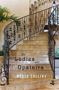Book Cover for The Ladies Are Upstairs by Merle Collins