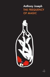Book Cover for The Frequency of Magic by Anthony Joseph