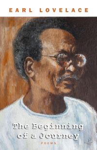 Book Cover for The Beginning of a Journey by Earl Lovelace