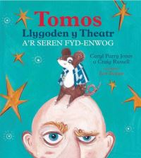 Book Cover for Tomos Llygoden Y Theatr A'r Seren Fyd-Enwog by Caryl Parry Jones, Craig Russell