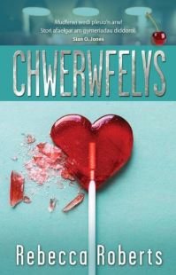 Book Cover for Chwerwfelys by Rebecca Roberts
