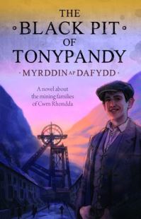 Book Cover for The Black Pit of Tonypandy by Myrddin ap Dafydd