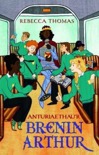 Book Cover for Anturiaethau'r Brenin Arthur by Rebecca Thomas