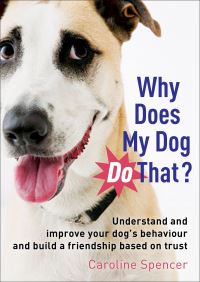 Book Cover for Why Does My Dog Do That? by Caroline Spencer