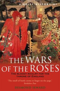 Book Cover for A Brief History of the Wars of the Roses by Desmond Seward
