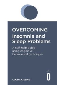 Book Cover for Overcoming Insomnia and Sleep Problems by Colin A Espie