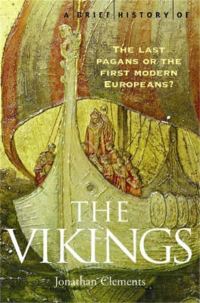 Book Cover for A Brief History of the Vikings by Jonathan Clements