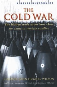Book Cover for A Brief History of the Cold War by John HughesWilson