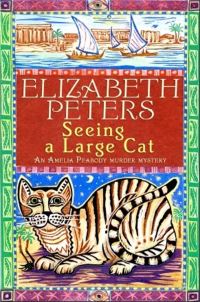 Book Cover for Seeing a Large Cat by Elizabeth Peters