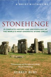 Book Cover for A Brief History of Stonehenge by Aubrey Burl