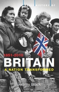 Book Cover for A Brief History of Britain 1851-2010 by Jeremy Black