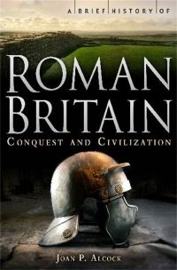 Book Cover for A Brief History of Roman Britain by Joan P Alcock