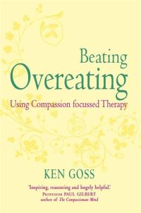 Book Cover for The Compassionate Mind Approach to Beating Overeating by Ken Goss