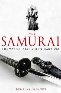 Book Cover for A Brief History of the Samurai by Jonathan Clements