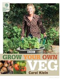 Book Cover for Grow Your Own Veg by Carol Klein, Royal Horticultural Society Great Britain