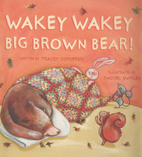 Book Cover for Wakey Wakey, Big Brown Bear! by Tracey Corderoy