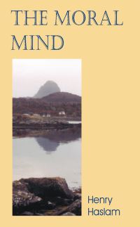 Book Cover for The Moral Mind by Henry Haslam