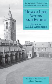 Book Cover for Human Life, Action and Ethics by G E M Anscombe, Mary Geach, Luke Gormally