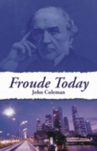 Book Cover for Froude Today by John Coleman