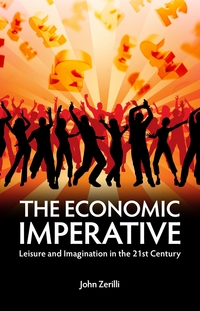 Book Cover for The Economic Imperative by John Zerilli