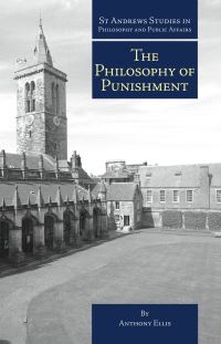 Book Cover for The Philosophy of Punishment by Anthony Ellis