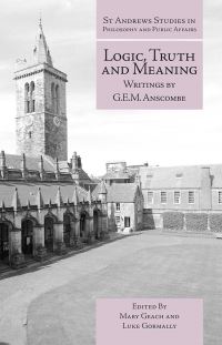 Book Cover for Logic, Truth and Meaning by G E M Anscombe