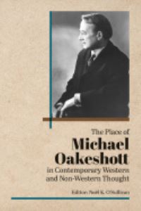 Book Cover for The Place of Michael Oakeshott in Contemporary Western and Non-Western Thought by Noël OSullivan