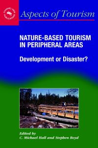 Book Cover for Nature-Based Tourism in Peripheral Areas by Colin Michael Hall, Stephen W Boyd