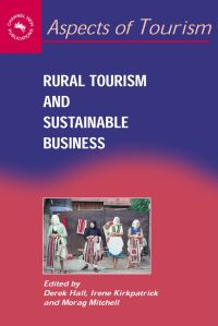 Book Cover for Rural Tourism and Sustainable Business by Derek R Hall, Irene Kirkpatrick, Morag Mitchell