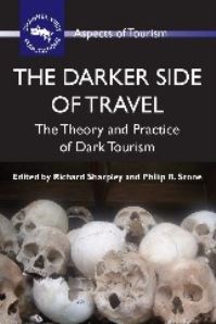 Book Cover for The Darker Side of Travel by Richard Sharpley, Philip R Stone