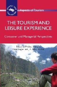 Book Cover for The Tourism and Leisure Experience by Michael Morgan, Peter Lugosi, J R Brent Ritchie