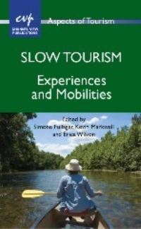 Book Cover for Slow Tourism by Simone Fullagar, Kevin Markwell, Erica Wilson