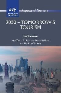 Book Cover for 2050 - Tomorrow's Tourism by Ian Yeoman, Rebecca Li Yu