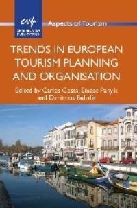 Book Cover for Trends in European Tourism Planning and Organisation by Carlos Costa, Emese Panyik, Dimitrios Buhalis