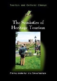 Book Cover for The Semiotics of Heritage Tourism by Emma Waterton, Steve Watson