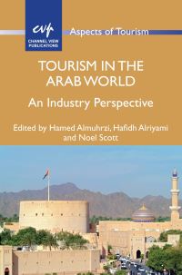 Book Cover for Tourism in the Arab World by Hamed Almuhrzi, Hafidh Alriyami, Noel Scott