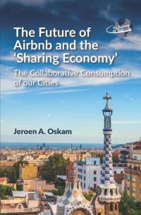 Book Cover for The Future of Airbnb and the 'Sharing Economy' by Jeroen A Oskam