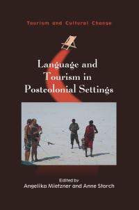 Book Cover for Language and Tourism in Postcolonial Settings by Angelika Mietzner, Anne Storch