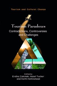Book Cover for Tourism Paradoxes by Erdinç Çakmak, Hazel Tucker, Keith Hollinshead