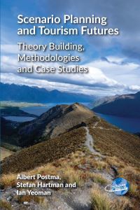 Book Cover for Scenario Planning and Tourism Futures by Albert Postma, Stefan Hartman, Ian Yeoman
