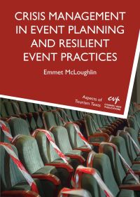 Book Cover for Crisis Management in Event Planning and Resilient Event Practices by Emmet McLoughlin