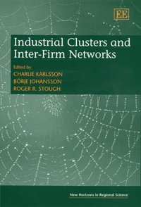 Book Cover for Industrial Clusters and Inter-Firm Networks by Charlie Karlsson
