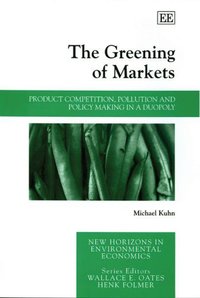 Book Cover for The Greening of Markets by Michael Kuhn